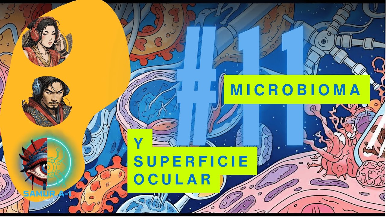Microbioma y superficie ocular | Samur A-I #11