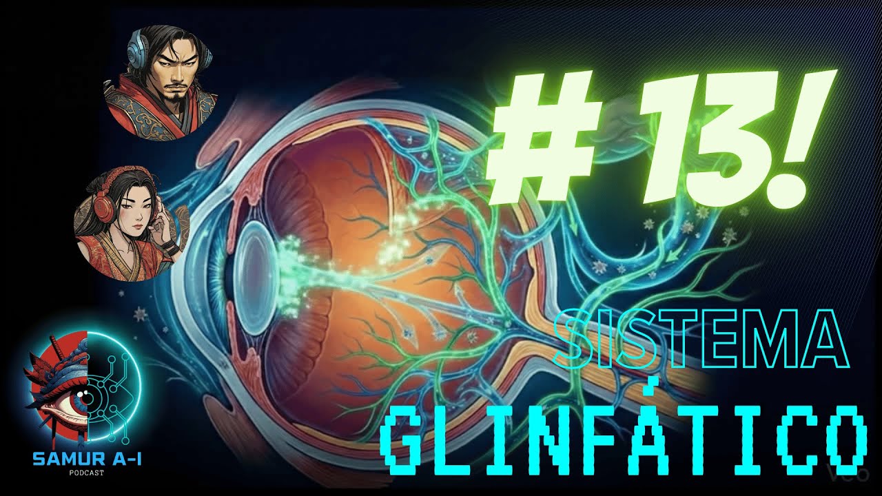 Sistema Glinfático: El Origen Desconocido de la Patología Ocular y Cerebral | Samur A-I #13